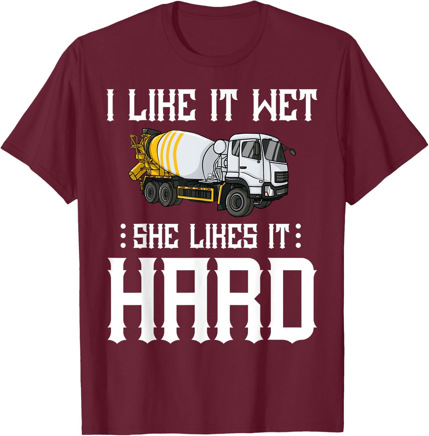 Concrete Finisher Worker Gift Cement Mixer Truck Driver T-Shirt - T-Shirt | Maroon