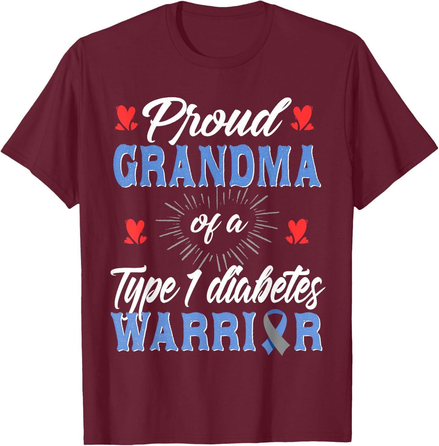 T1D Proud Grandma Diabetes Awareness Type 1 Insulin Pancreas T-Shirt - T-Shirt | Maroon