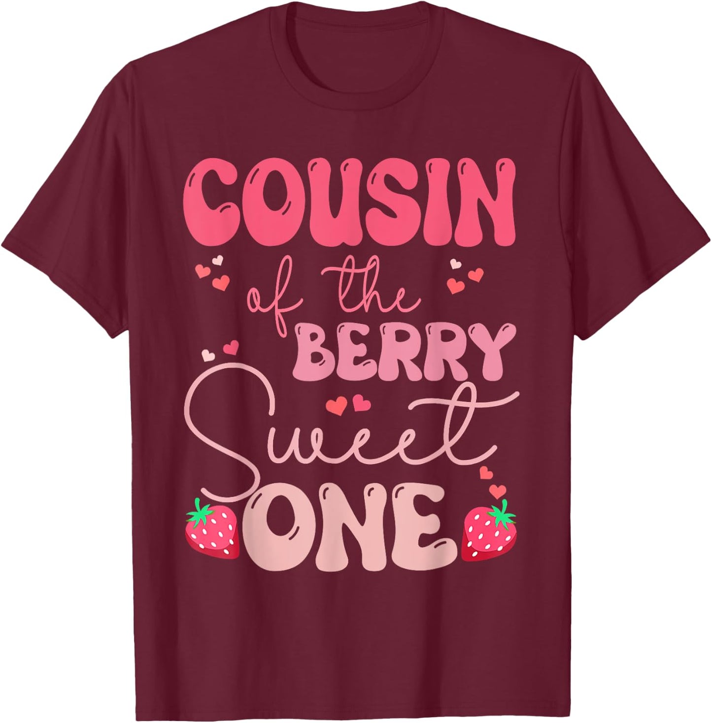 Cousin of The Berry First Birthday of Girl Strawberry Groovy T-Shirt - T-Shirt | Maroon