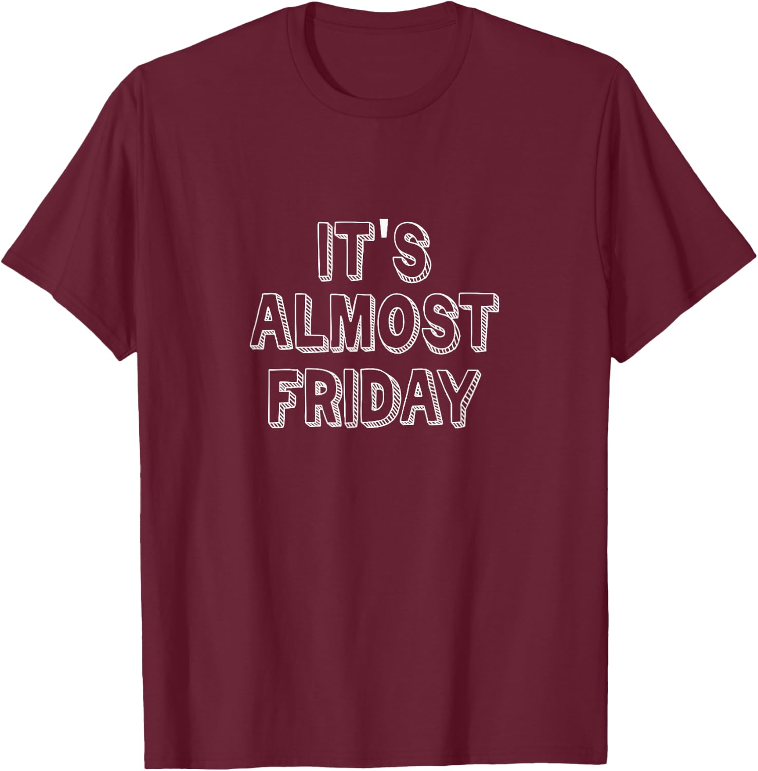 It's almost Friday weekend comic doodle T-Shirt - T-Shirt | Maroon