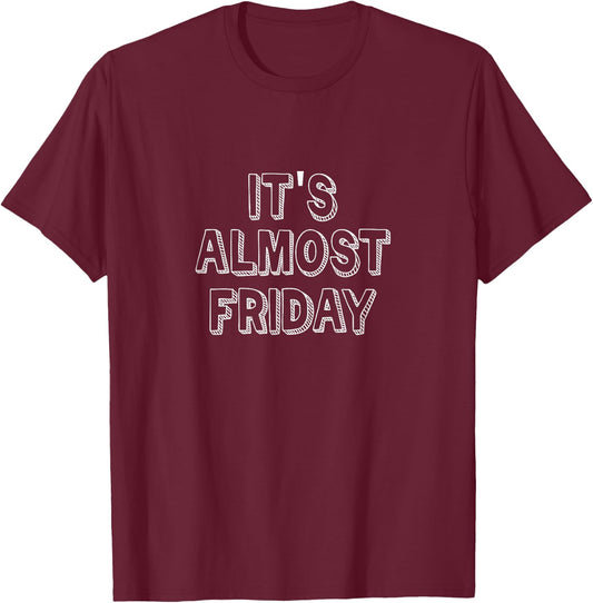 It's almost Friday weekend comic doodle T-Shirt - T-Shirt | Maroon