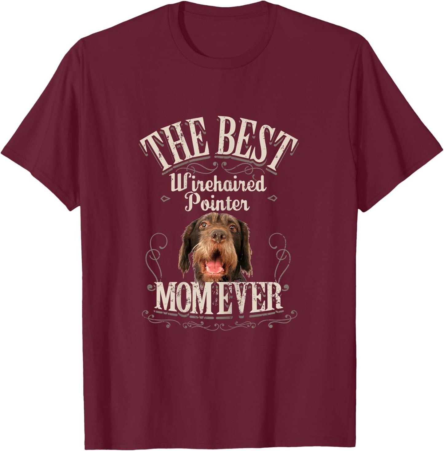 Best German Wirehaired Pointer Mom Ever Funny GWT Dog Gifts T-Shirt - T-Shirt | Maroon