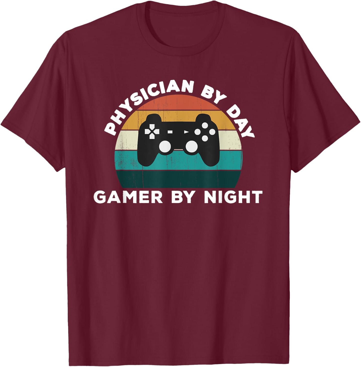Funny Physician By Day Gamer By Night Dr Video Game Lover T-Shirt - T-Shirt | Maroon