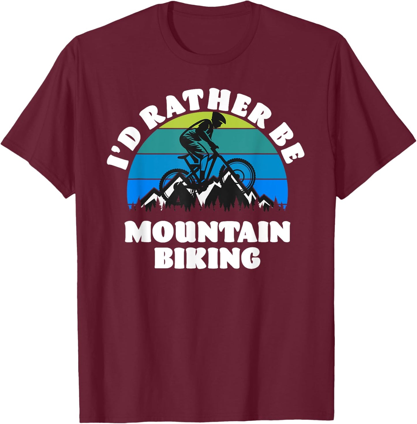I'D Rather Be Mountain Biking T-Shirt - T-Shirt | Maroon