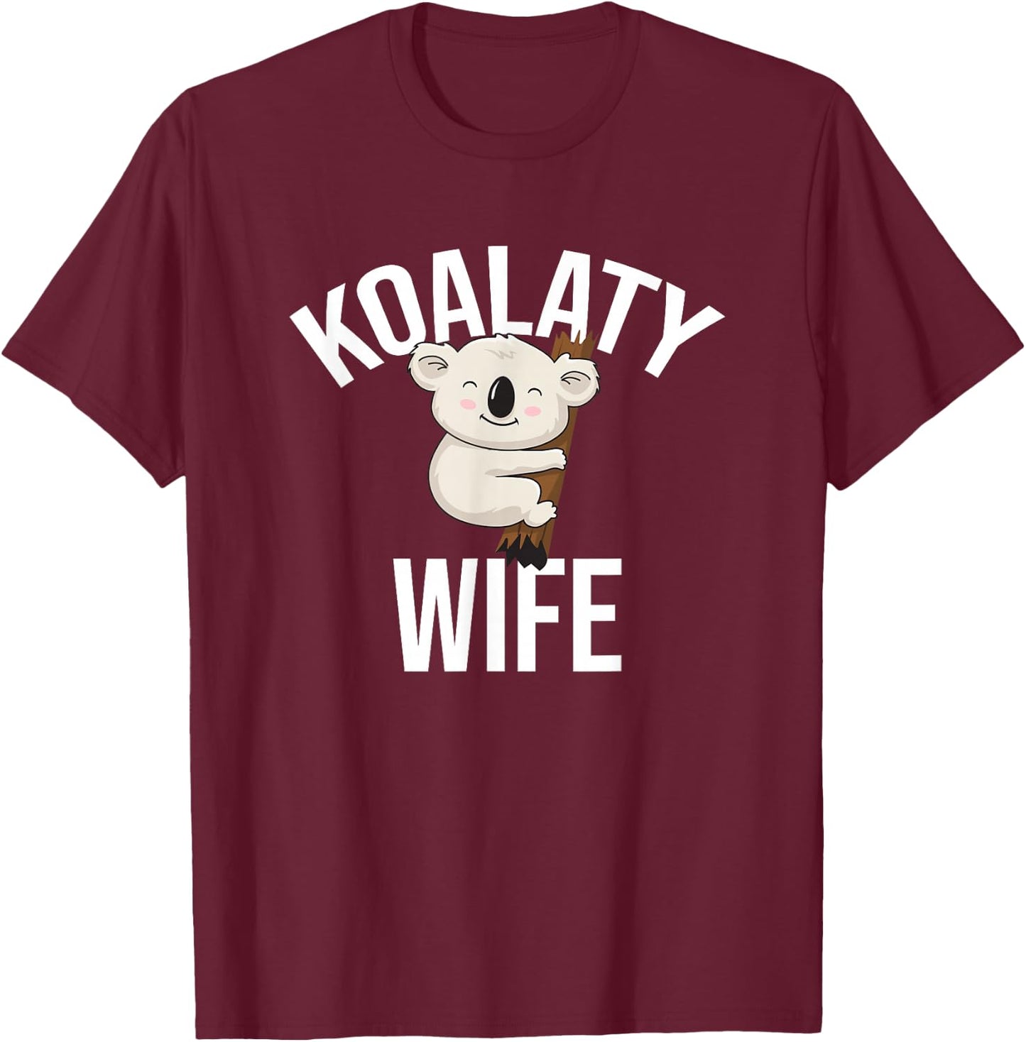 Koalaty Wife Koala Bear Australian T-Shirt - T-Shirt | Maroon