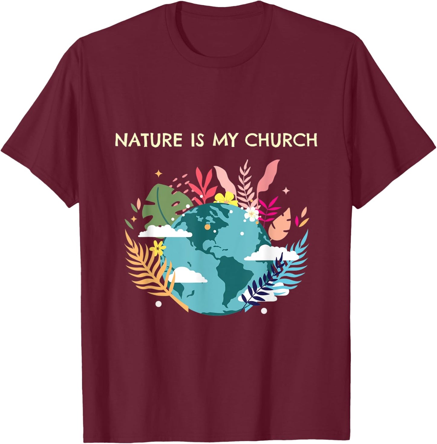 Nature is my Church T-Shirt - T-Shirt | Maroon
