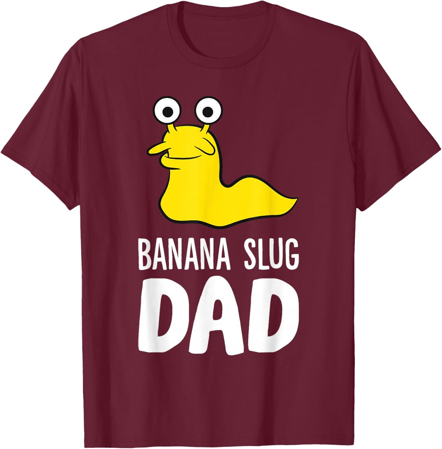Banana Slug Dad T-Shirt - T-Shirt | Maroon