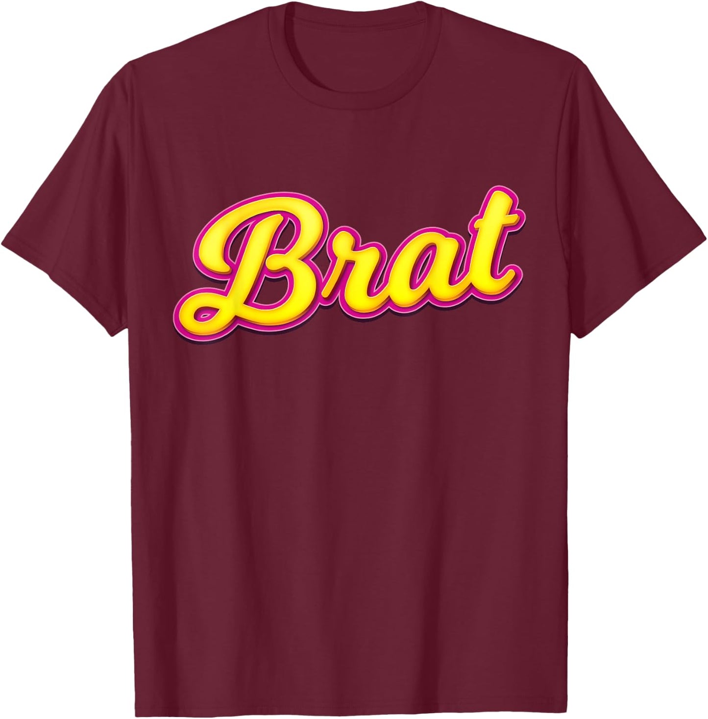 Brat Shirt For BDSM DDLG ABDL Diaper Lover T-Shirt - T-Shirt | Maroon