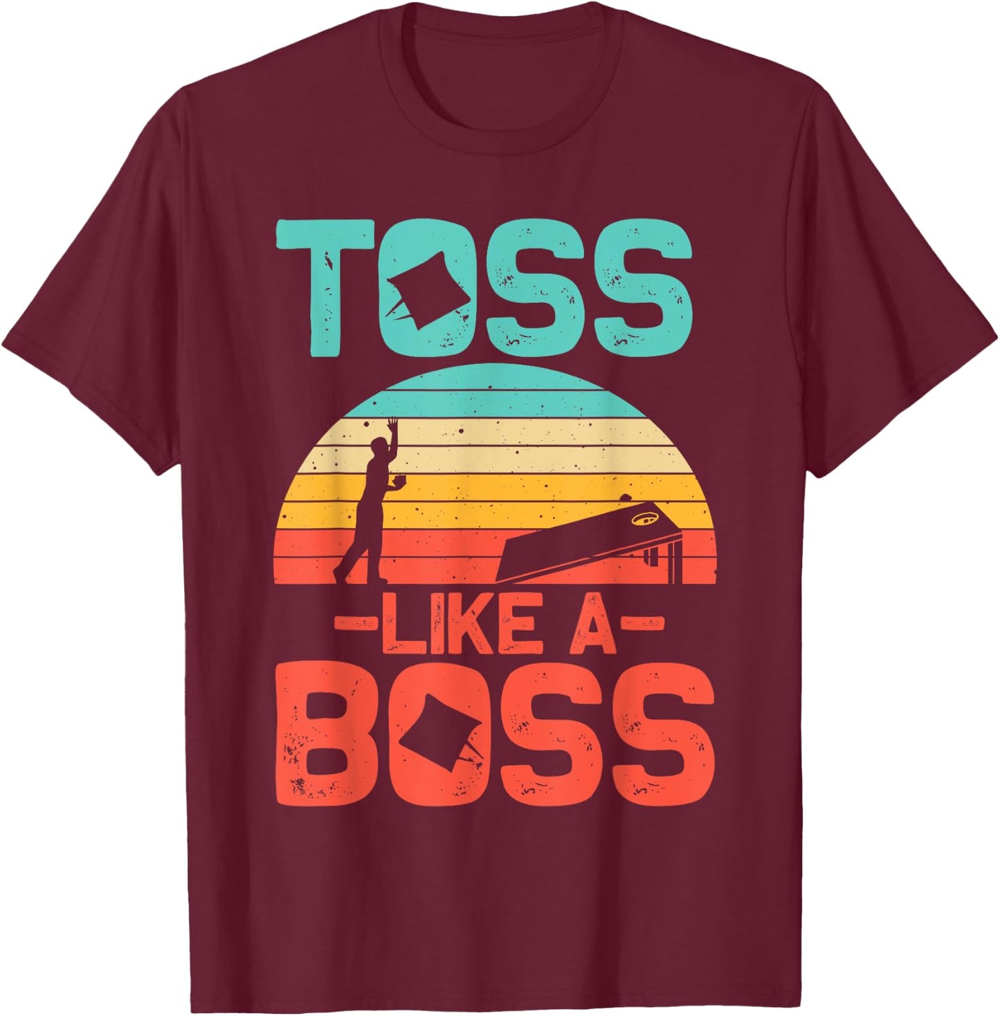 Funny Cornhole Gift Men Women Cool Cornhole Toss Like A Boss T-Shirt - T-Shirt | Maroon