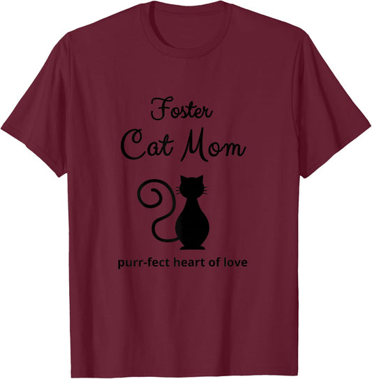 Pretty Cat Foster Mom, Foster Cat Mom Cat Rescue Mom T-Shirt - T-Shirt | Maroon