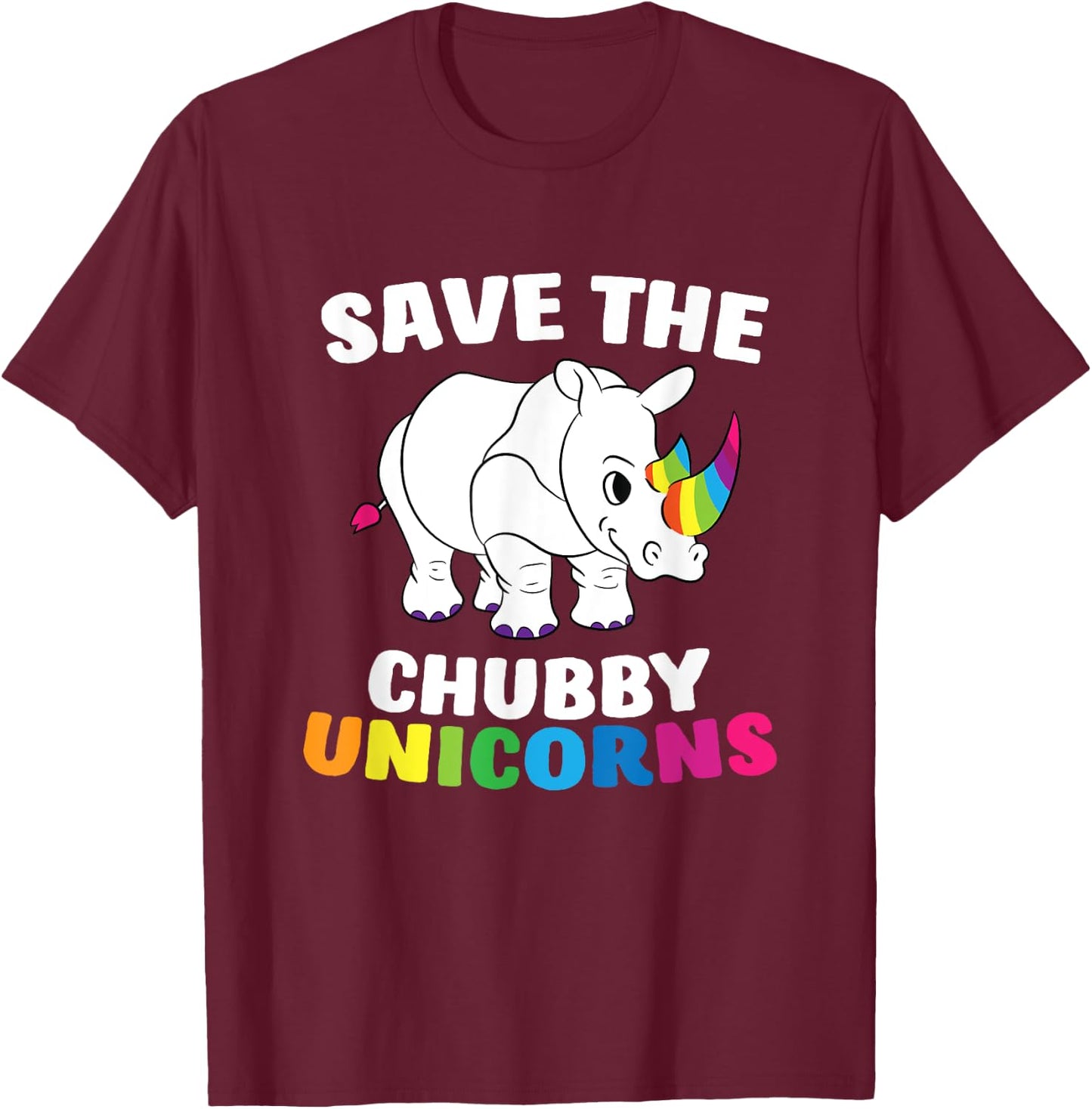 Save The Chubby Unicorns Funny Unicorn Rhino T-Shirt - T-Shirt | Maroon