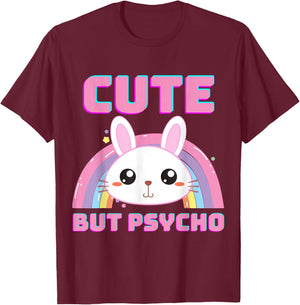 Cute But Psycho Sweet Rainbow Bunny Funny Saying T-Shirt - T-Shirt | Maroon
