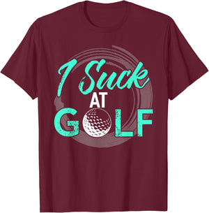 I Suck At Golf Shirt Funny Golf T-Shirt - T-Shirt | Maroon