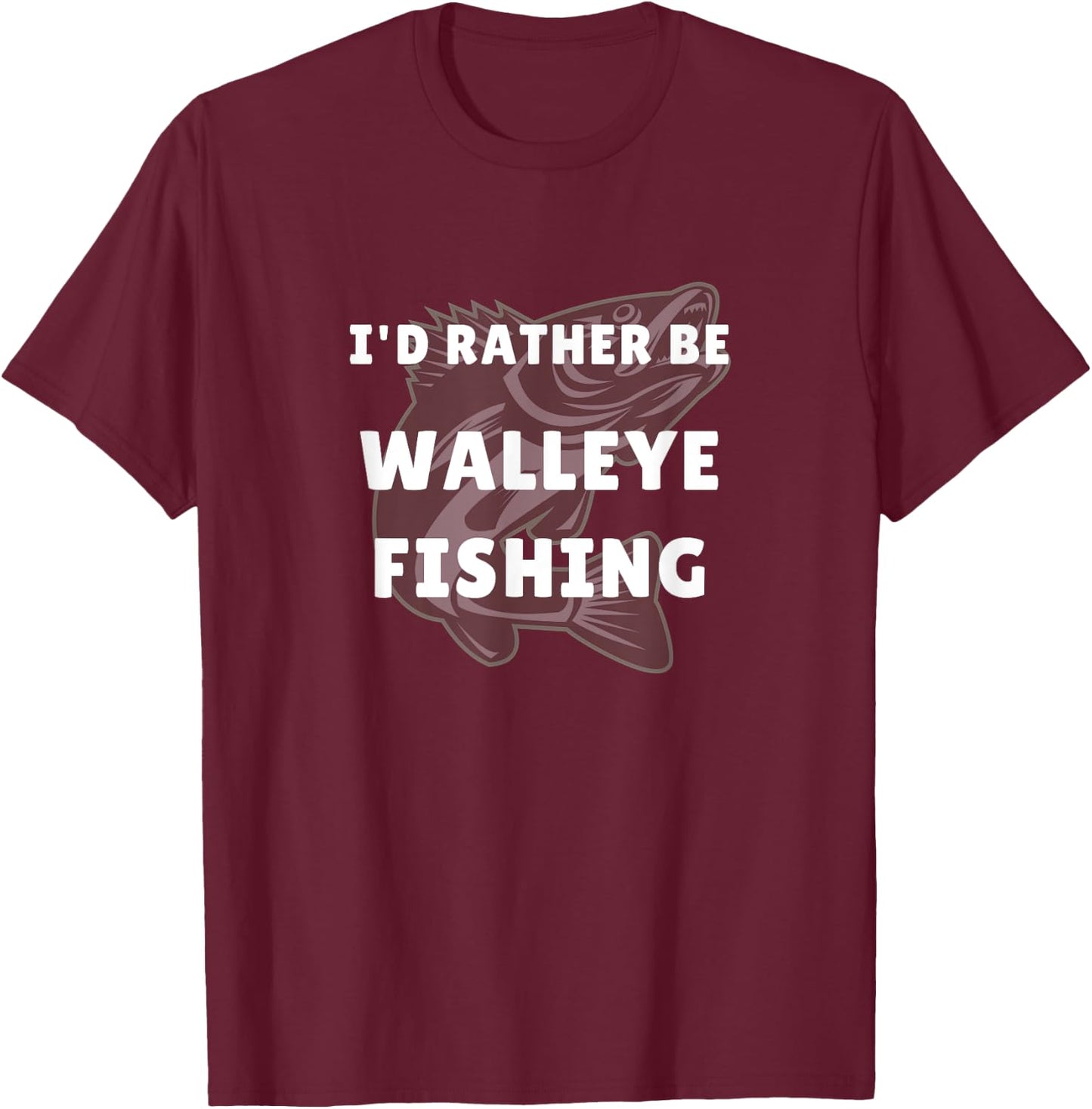 Walleye Fishing Gift Walleye Funny Fisher Men Walleye T-Shirt - T-Shirt | Maroon