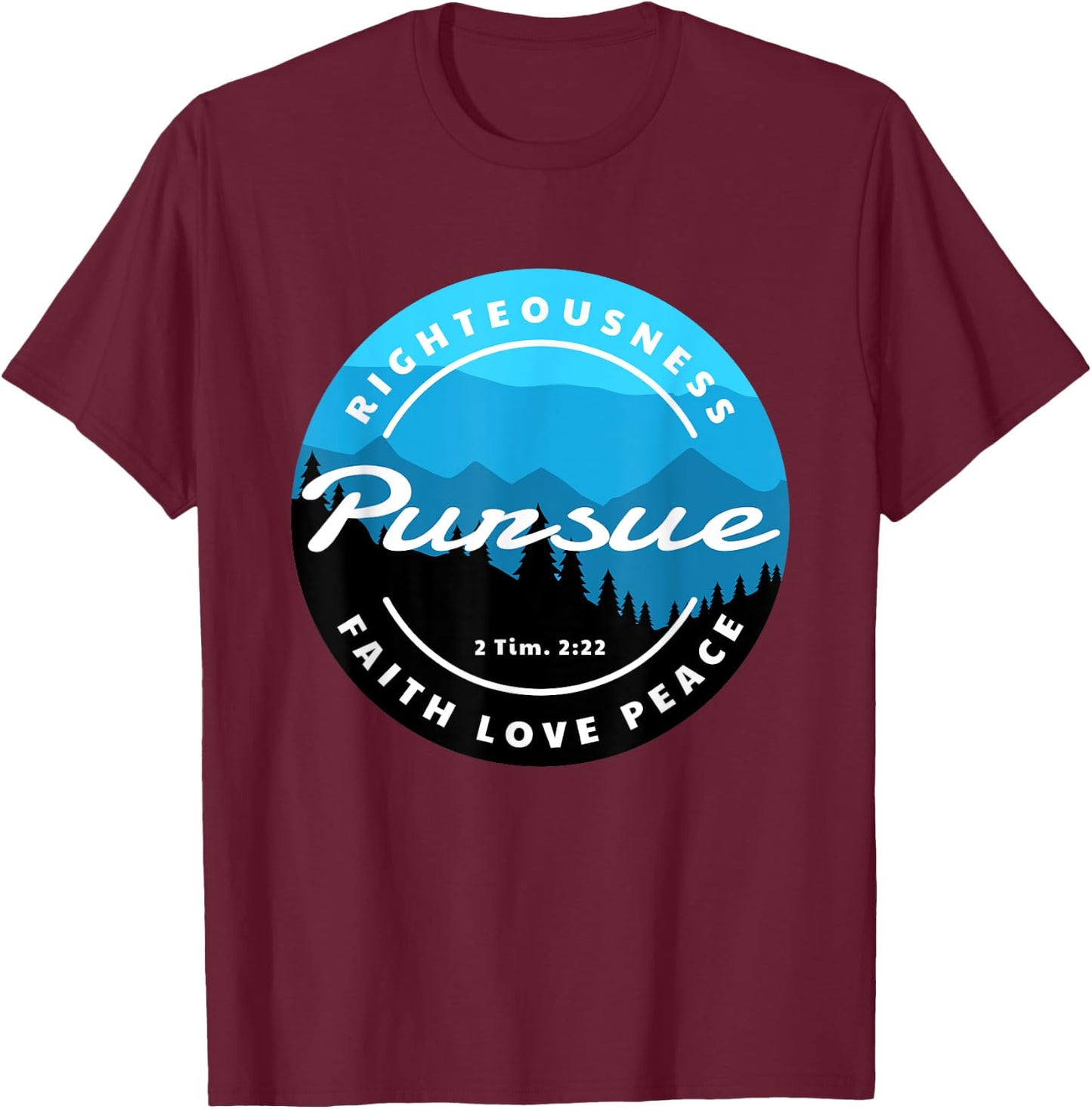 Inspirational 2 Timothy 2:22 Scripture Christian Quote T-Shirt - T-Shirt | Maroon