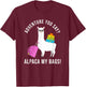 Adventure You Say? Alpaca My Bags Funny Travel Vacation T-Shirt - T-Shirt | Maroon