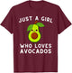 Just A Girl Who Loves Avocados - Avocado & Guacamole Small T-Shirt - T-Shirt | Maroon