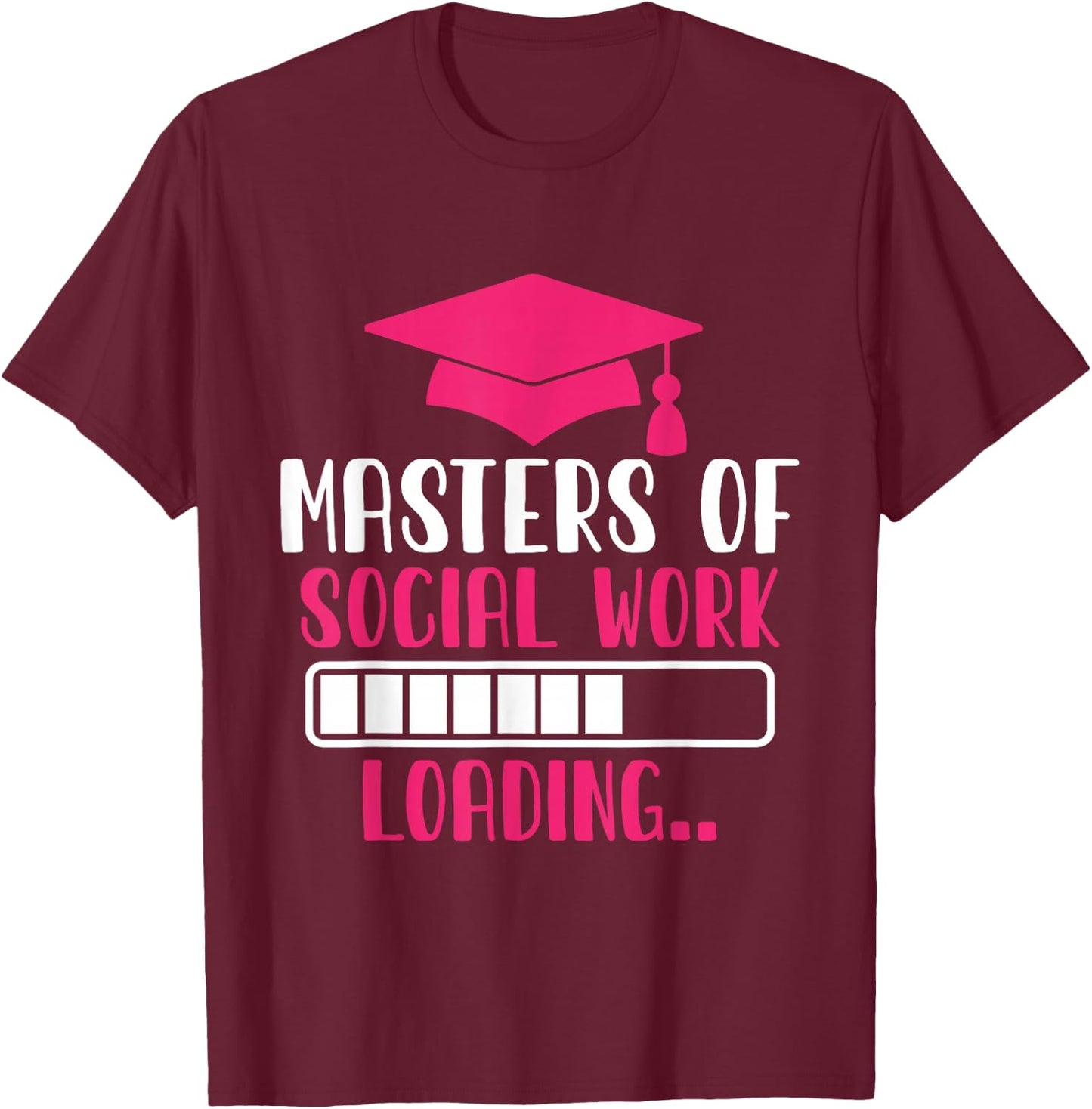 Masters Of Social Work Loading MSW Graduation Future Social T-Shirt - T-Shirt | Maroon