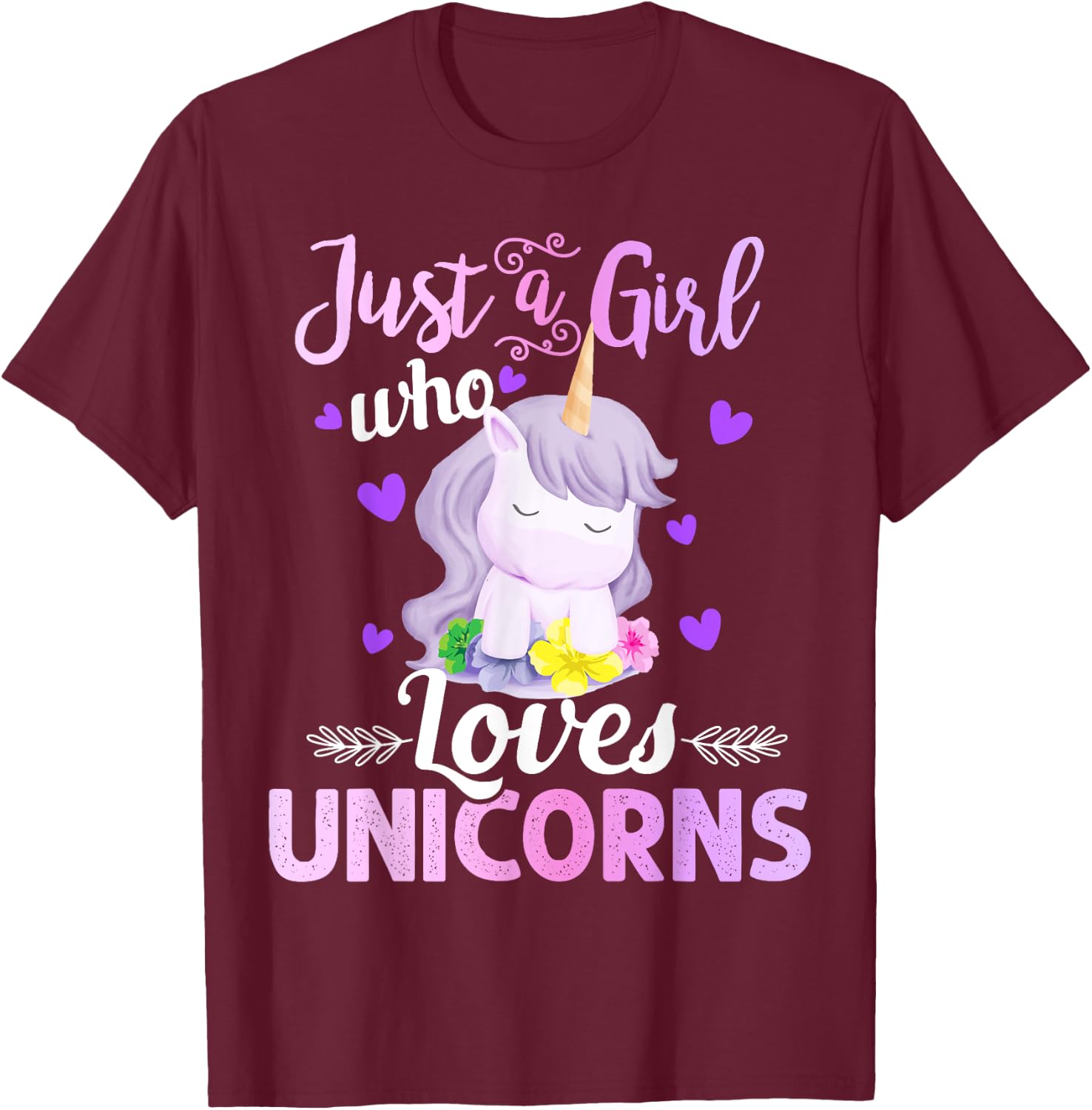 Cute Unicorn Lover Gifts - Just a Girl Who Loves Unicorns T-Shirt - T-Shirt | Maroon