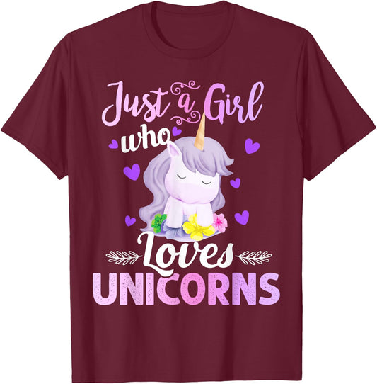 Cute Unicorn Lover Gifts - Just a Girl Who Loves Unicorns T-Shirt - T-Shirt | Maroon