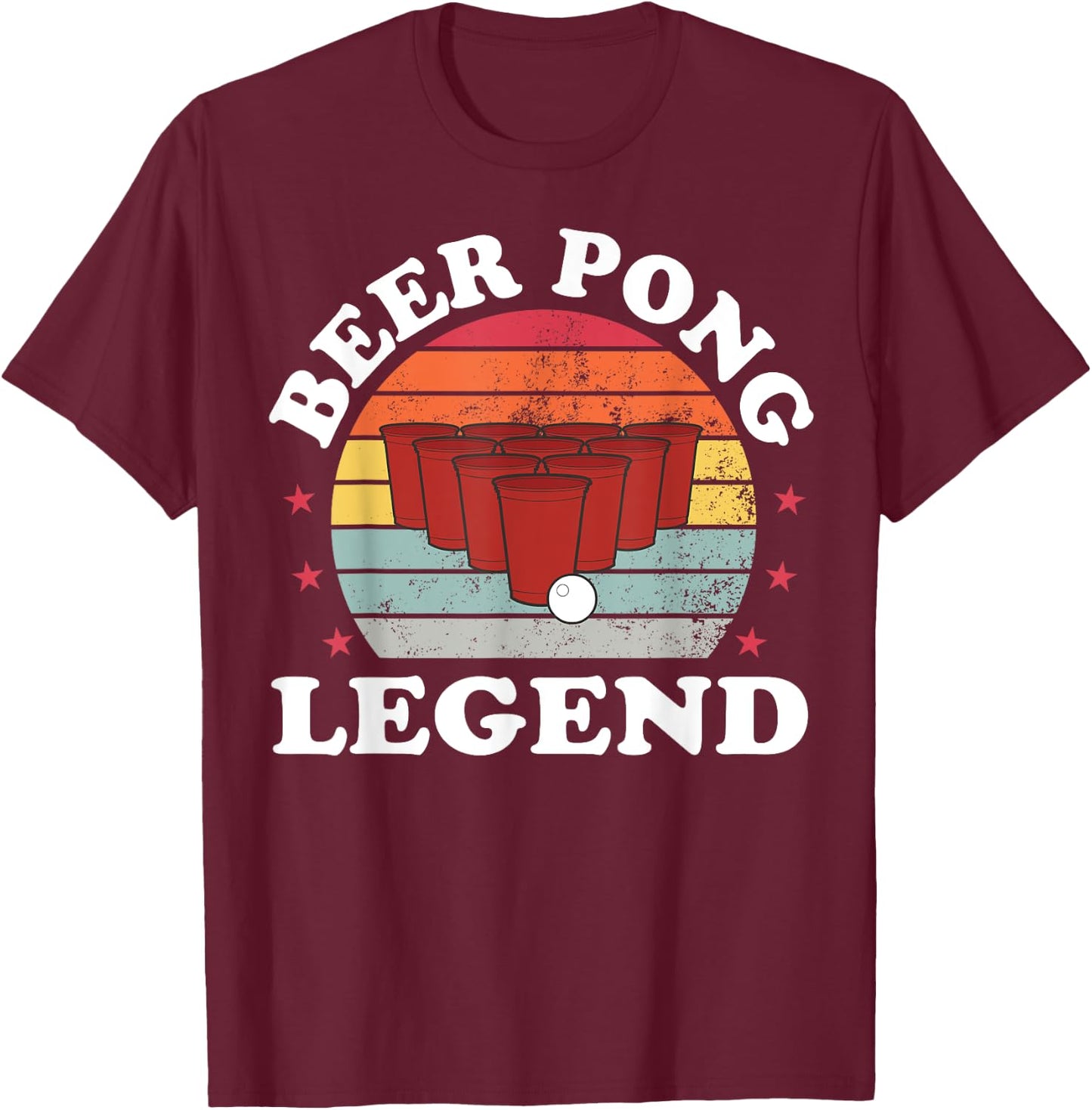 Beer Pong Legend Funny Beer Pong Games Lover Drinking T-Shirt - T-Shirt | Maroon
