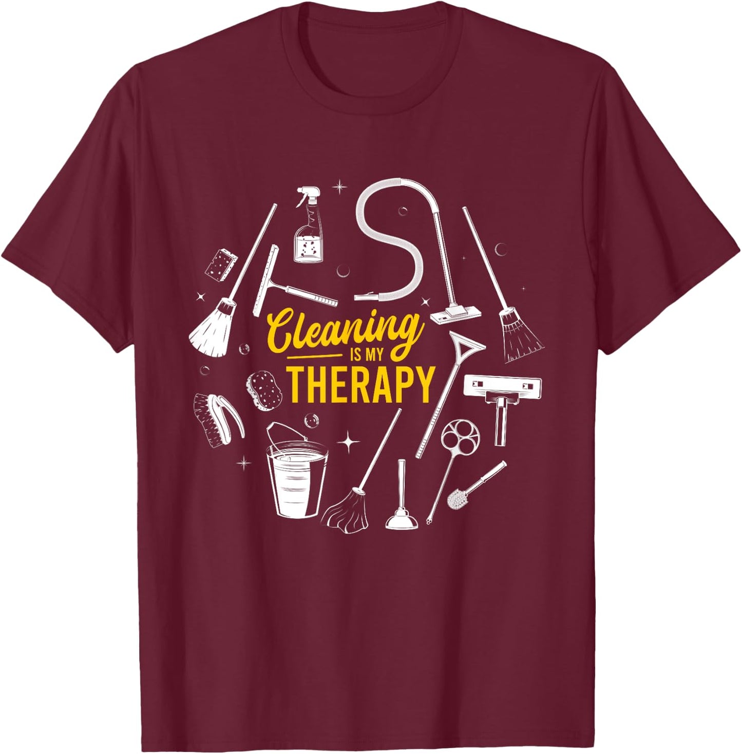 Cleaning Is My Therapy Housewife Housekeeping Mom Vacuum Top T-Shirt - T-Shirt | Maroon