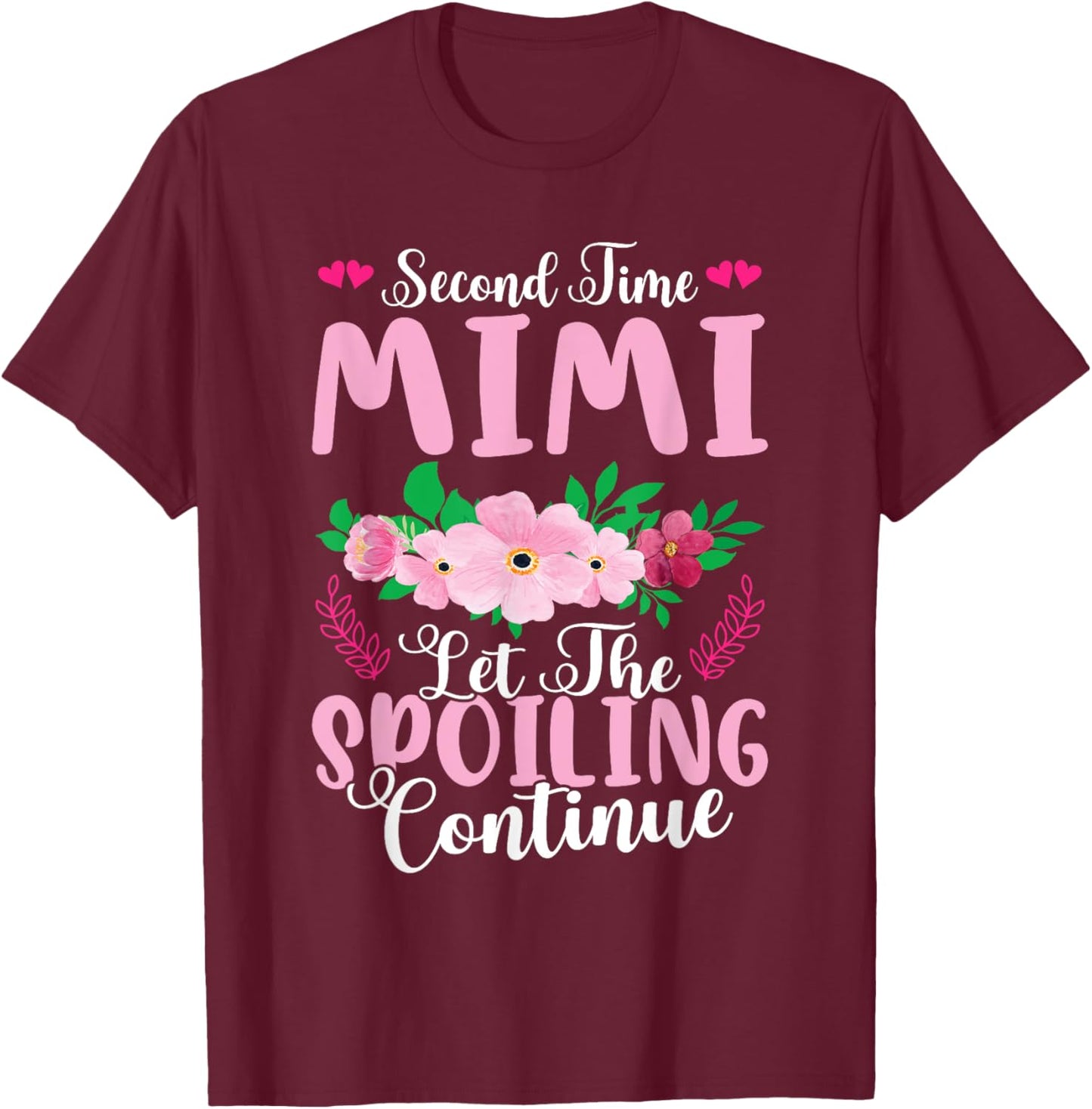 Second Time Mimi - Let The Spoiling Continue T-Shirt - T-Shirt | Maroon