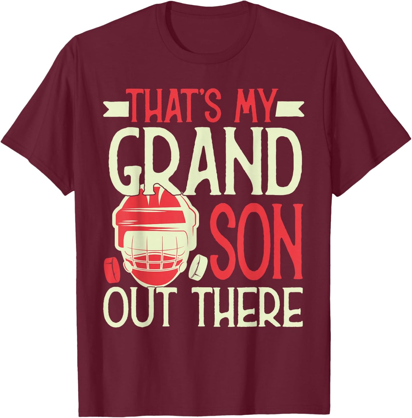 That's My Grandson Out There Hockey For Grandma Grandpa T-Shirt - T-Shirt | Maroon