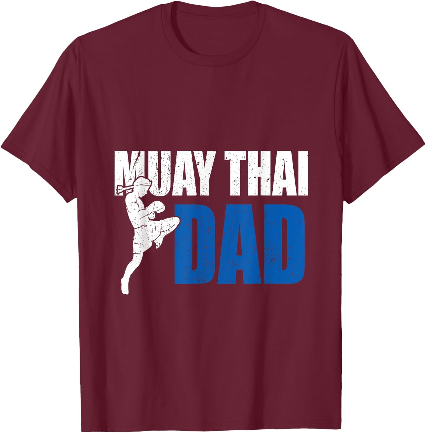 Muay Thai Dad Gift Boxing Kickboxing MMA Muay Thai T-Shirt - T-Shirt | Maroon