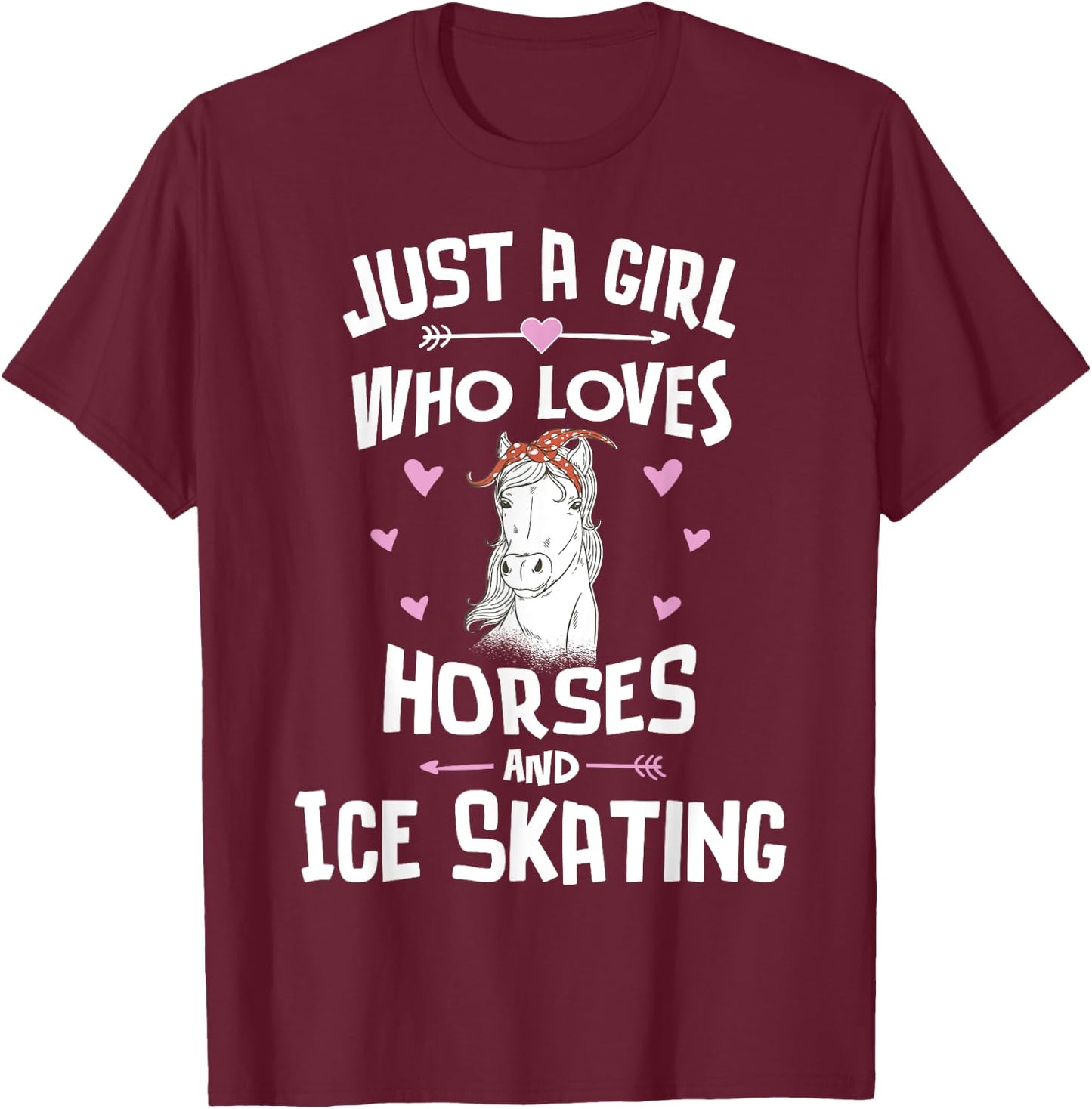 Horses And Ice Skating Gifts for Girls Women T-Shirt - T-Shirt | Maroon