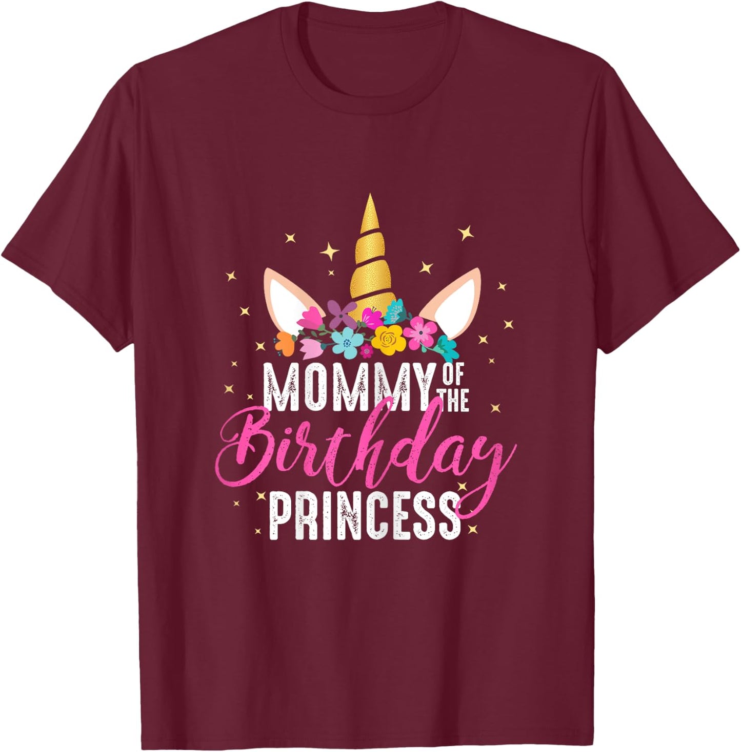 Mommy Of The Birthday Princess Mother Girl Unicorn Birthday T-Shirt - T-Shirt | Maroon