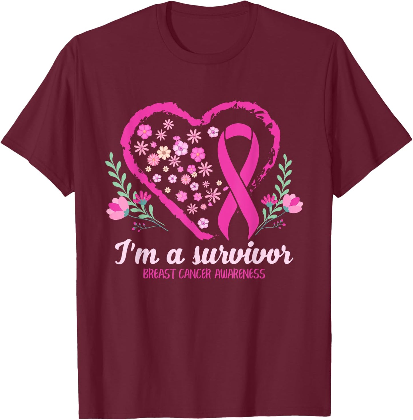 I'm A Survivor Breast Cancer Awareness Pink Ribbon Heart T-Shirt - T-Shirt | Maroon
