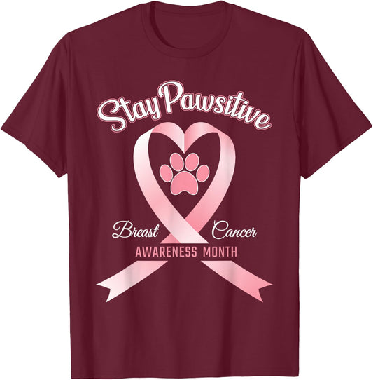 Pink Ribbon Dog Shirt Breast Cancer Stay Pawsitive Gift T-Shirt - T-Shirt | Maroon