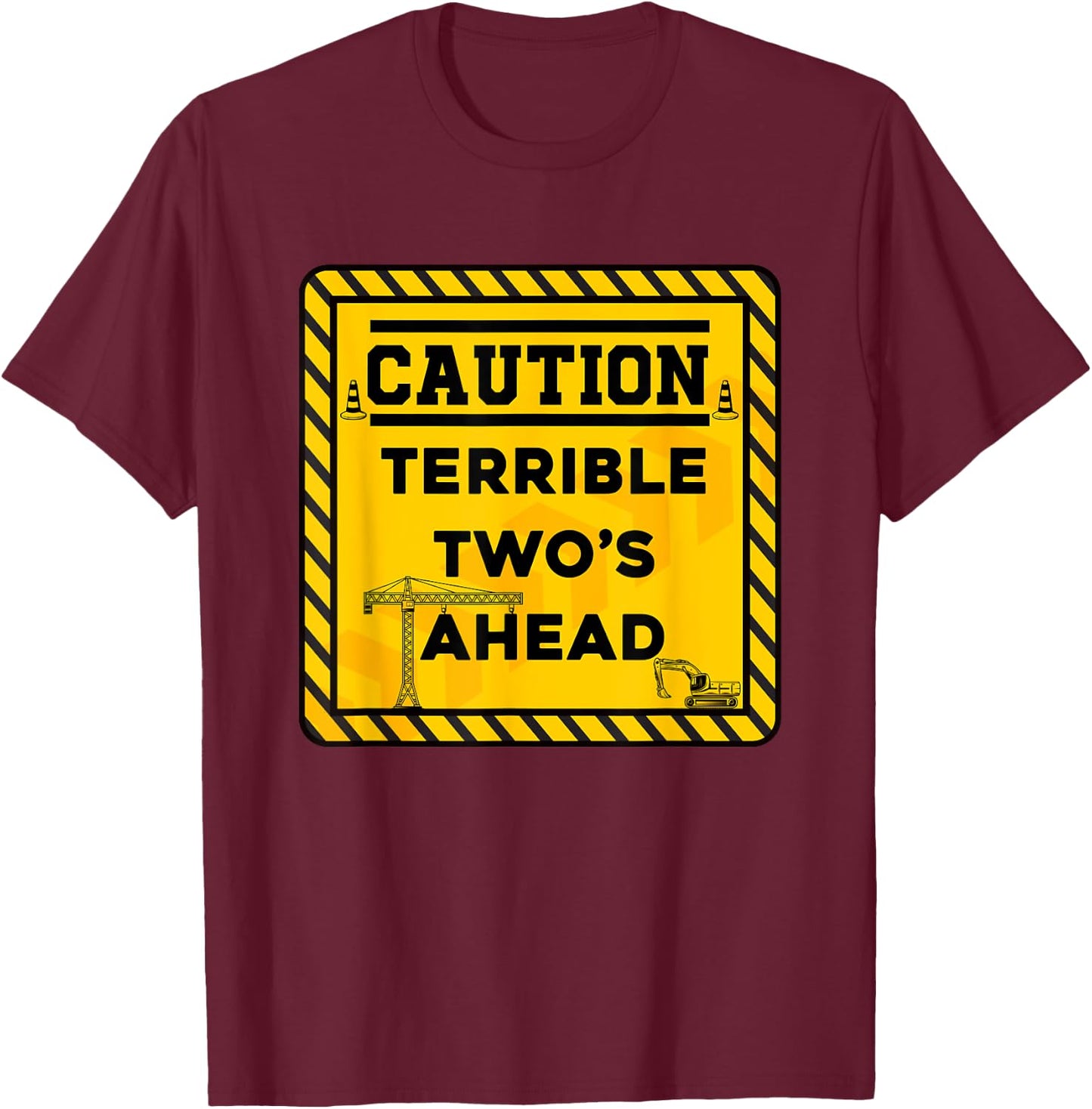 Construction Birthday kids Caution Terrible Two's Ahead T-Shirt - T-Shirt | Maroon