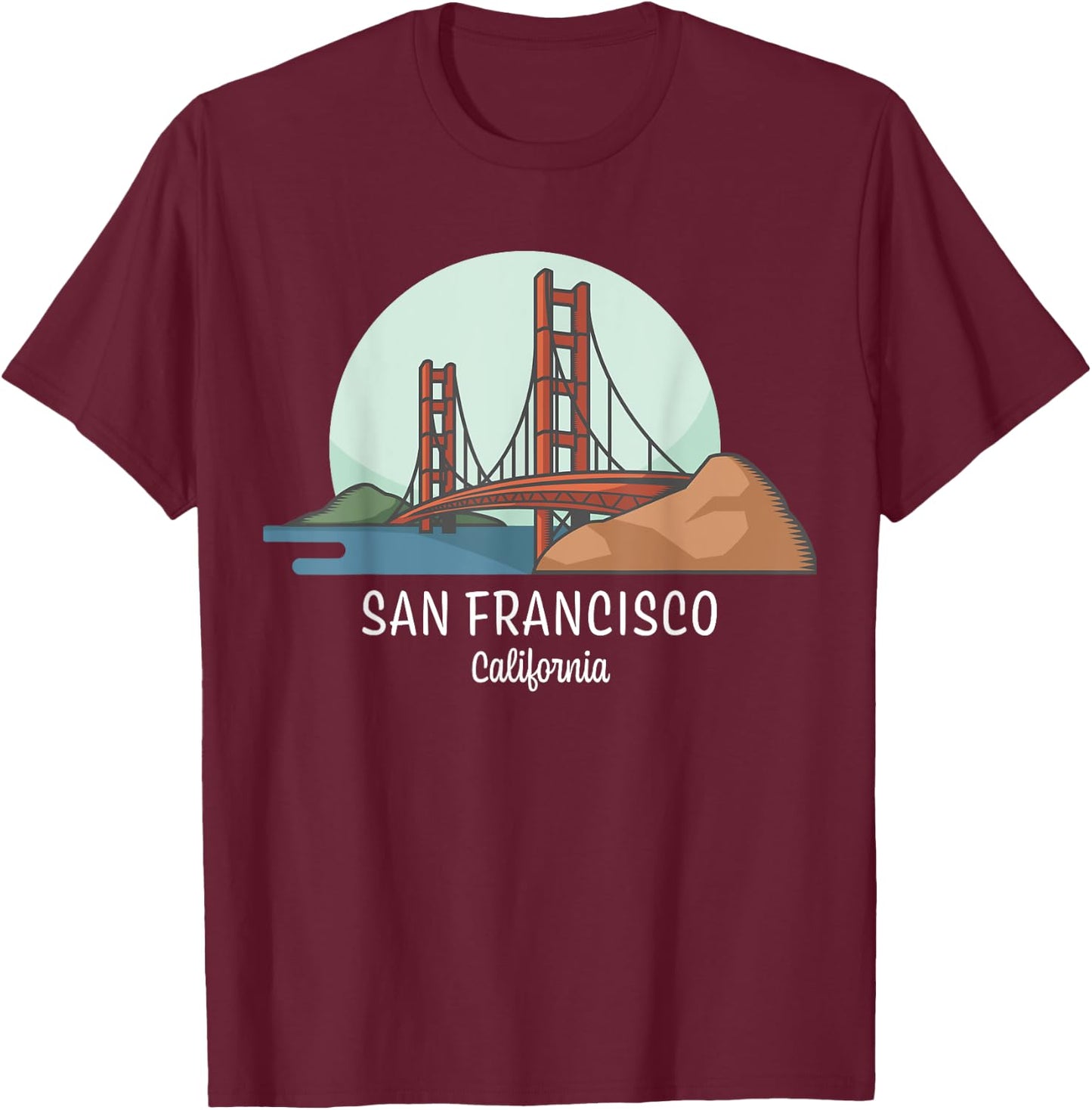 San Francisco Gift Design | California | Golden Gate Bridge T-Shirt - T-Shirt | Maroon