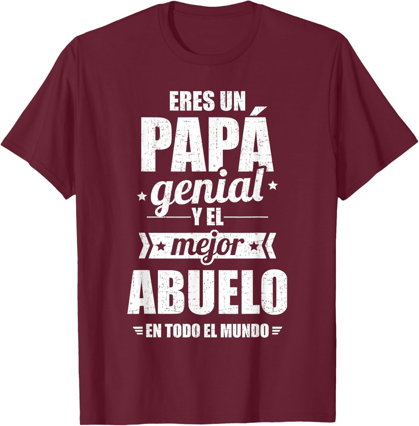 Eres un papá Genial y el Mejor Abuelo en todo el Mundo T-Shirt - T-Shirt | Maroon