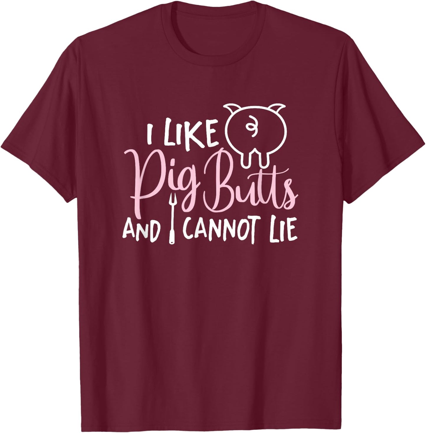 I Like Pig Butts Grilling Gift Grill Master Butcher T-Shirt - T-Shirt | Maroon