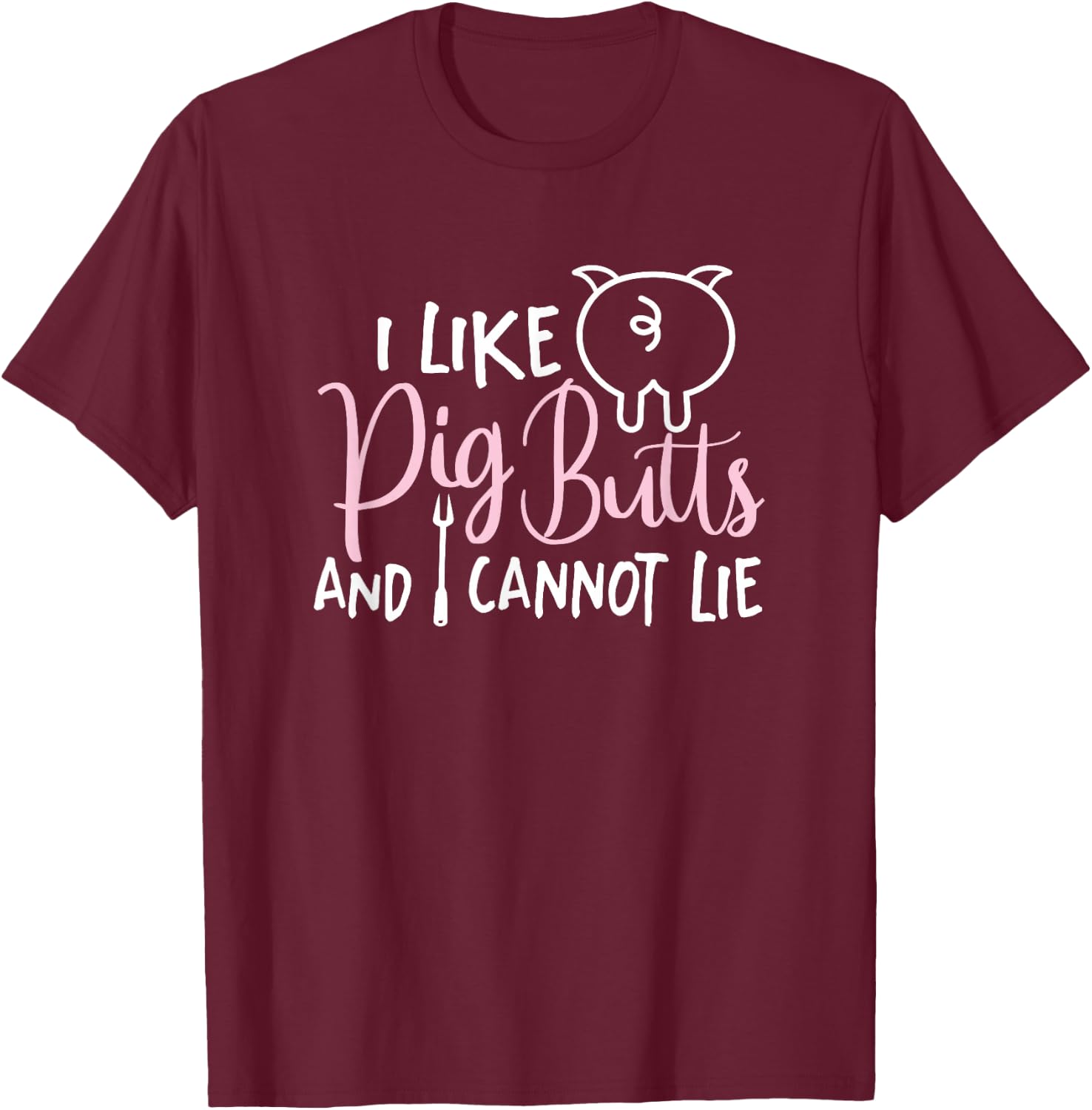 I Like Pig Butts Grilling Gift Grill Master Butcher T-Shirt - T-Shirt | Maroon