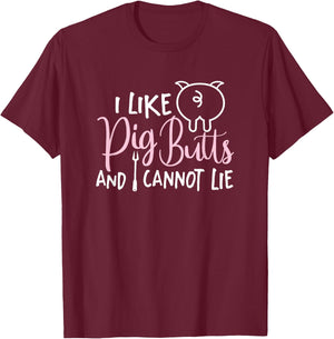 I Like Pig Butts Grilling Gift Grill Master Butcher T-Shirt - T-Shirt | Maroon