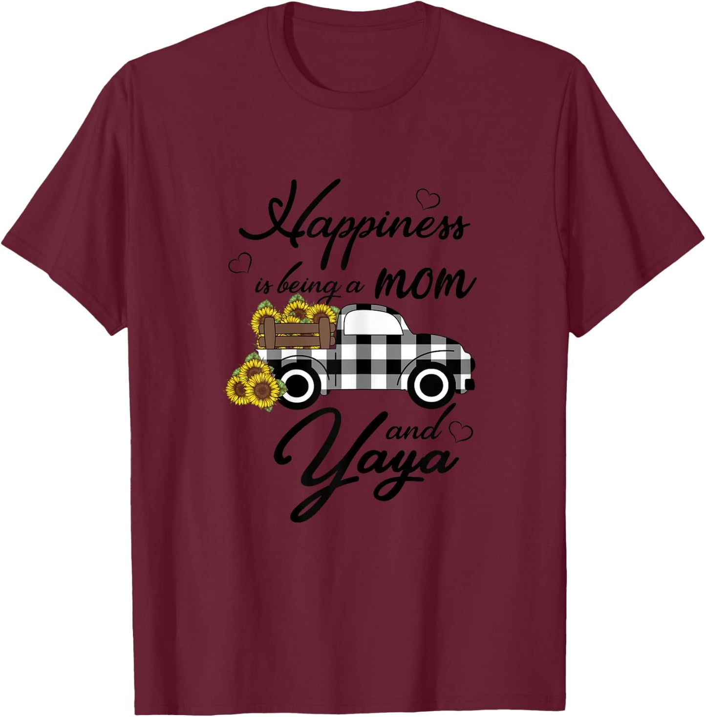 Sunflower Grandma Shirt Happiness is being a Mom and Yaya T-Shirt - T-Shirt | Maroon