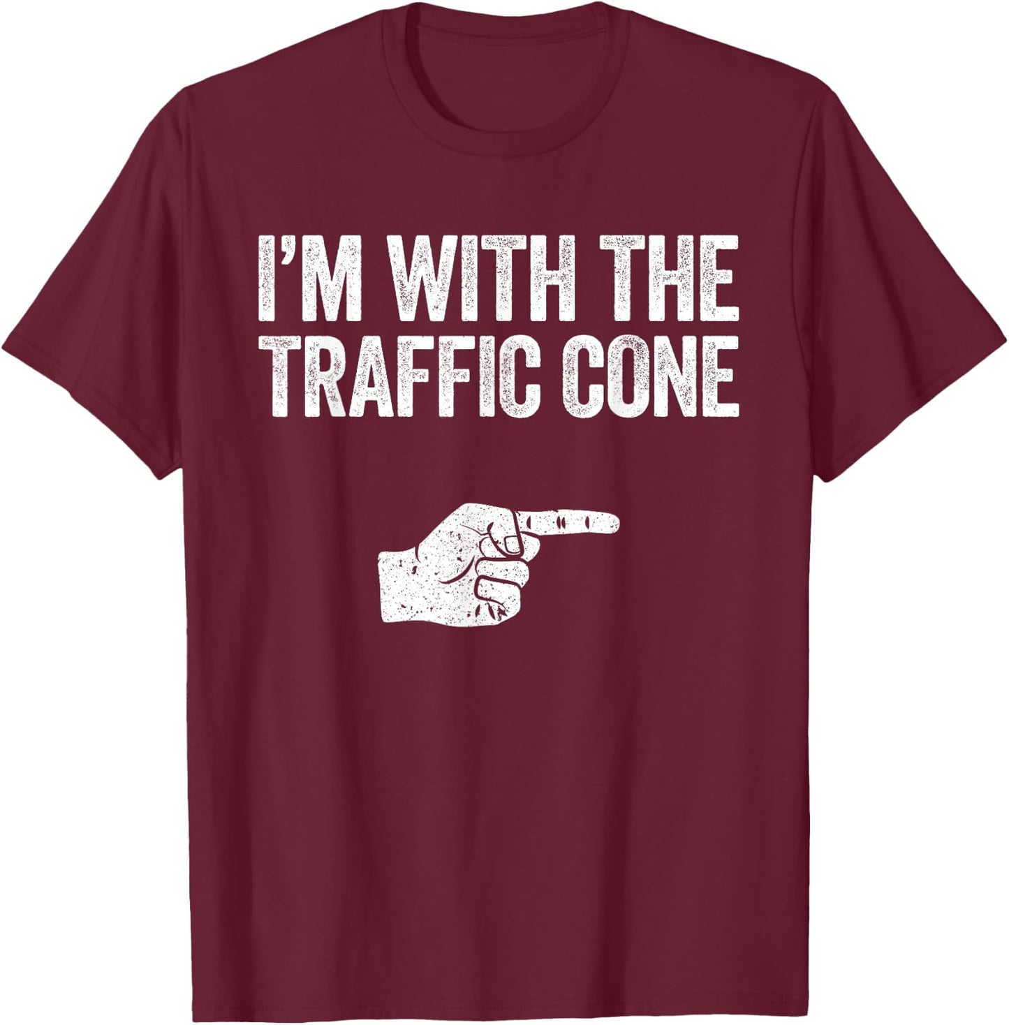 I'm With The Traffic Cone Shirt Traffic Cone Costume T-Shirt - T-Shirt | Maroon