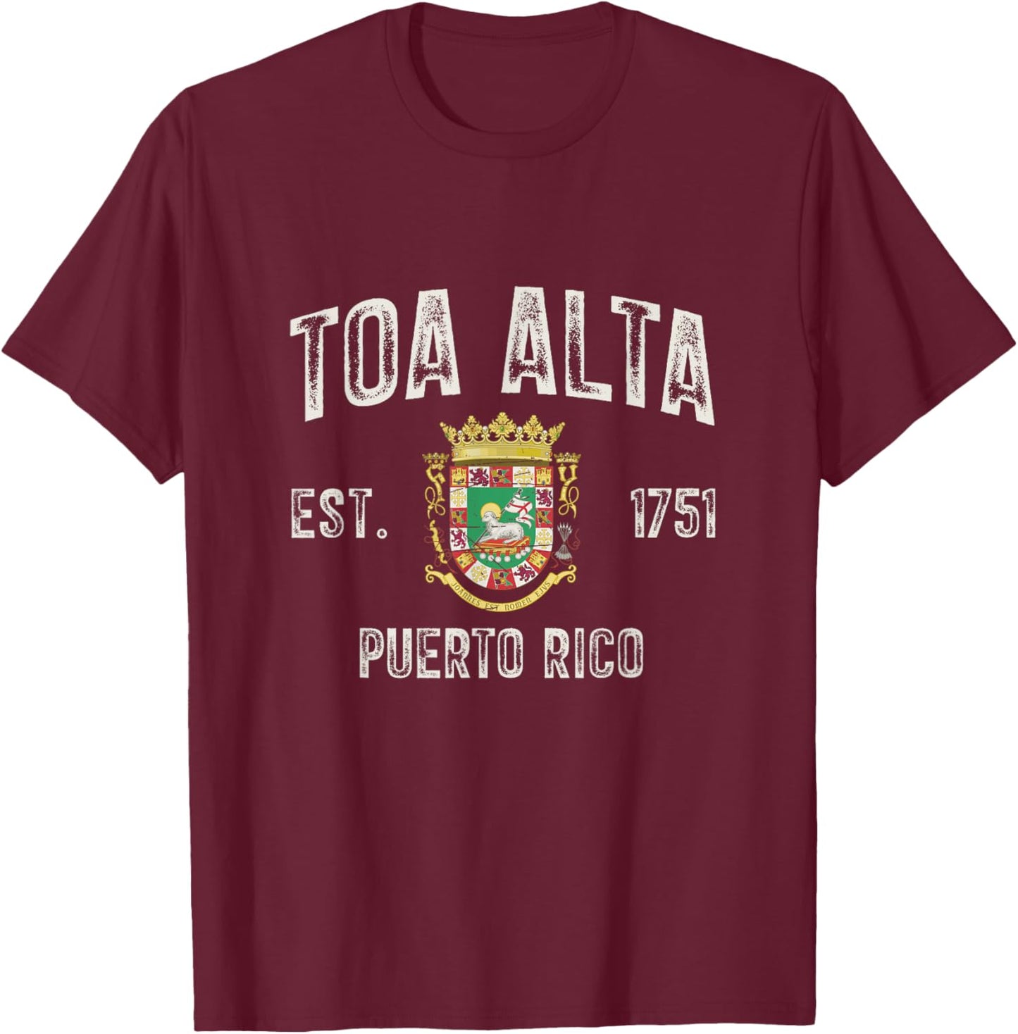 Toa Alta City In Puerto Rico Est 1751, Puerto Rico Armorial T-Shirt - T-Shirt | Maroon