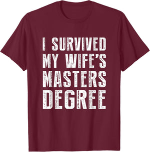 I Survived My Wife's Masters Degree Graduation Gifts Friends Small T-Shirt - T-Shirt | Maroon