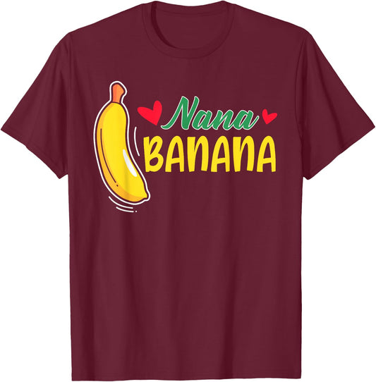 Funny Gift Nana Banana gift T-Shirt - T-Shirt | Maroon