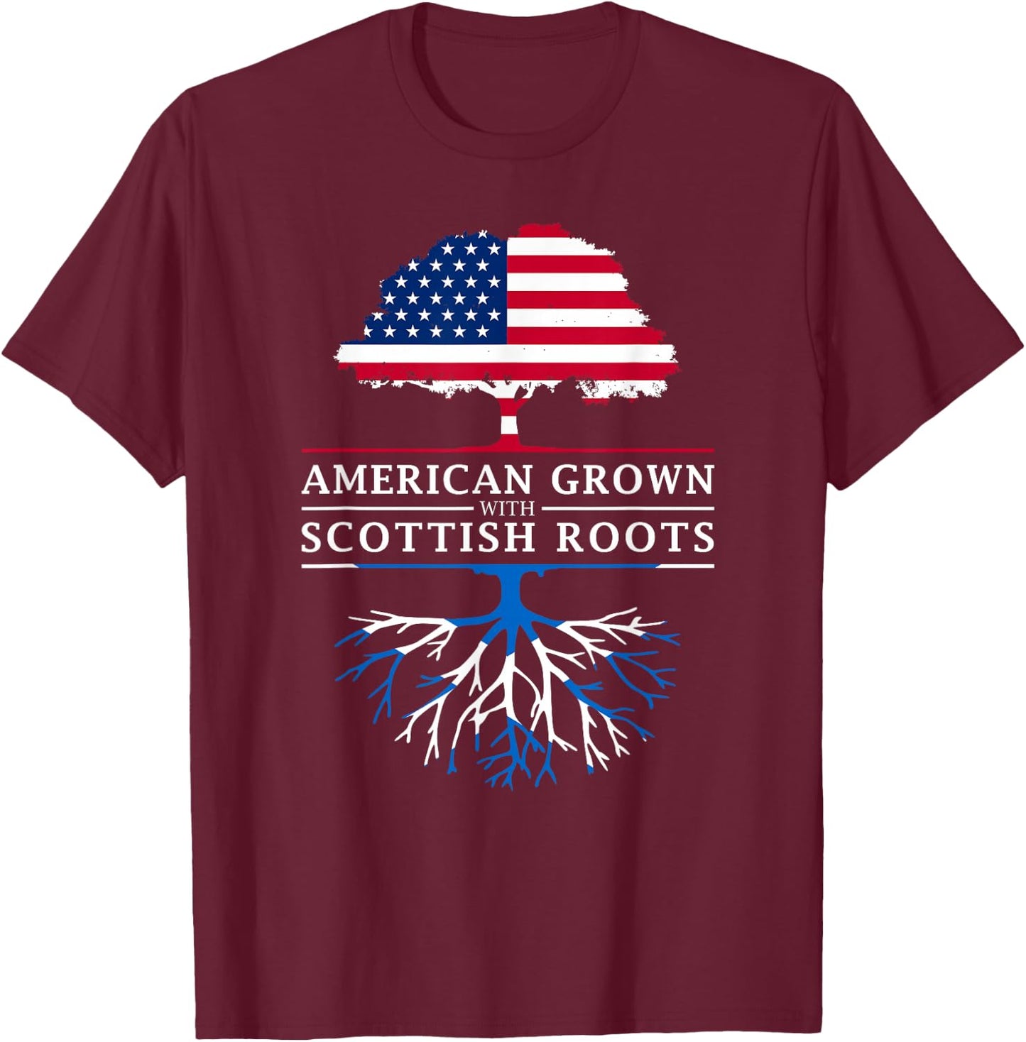 American Grown with Scottish Roots - Scotland T-Shirt - T-Shirt | Maroon