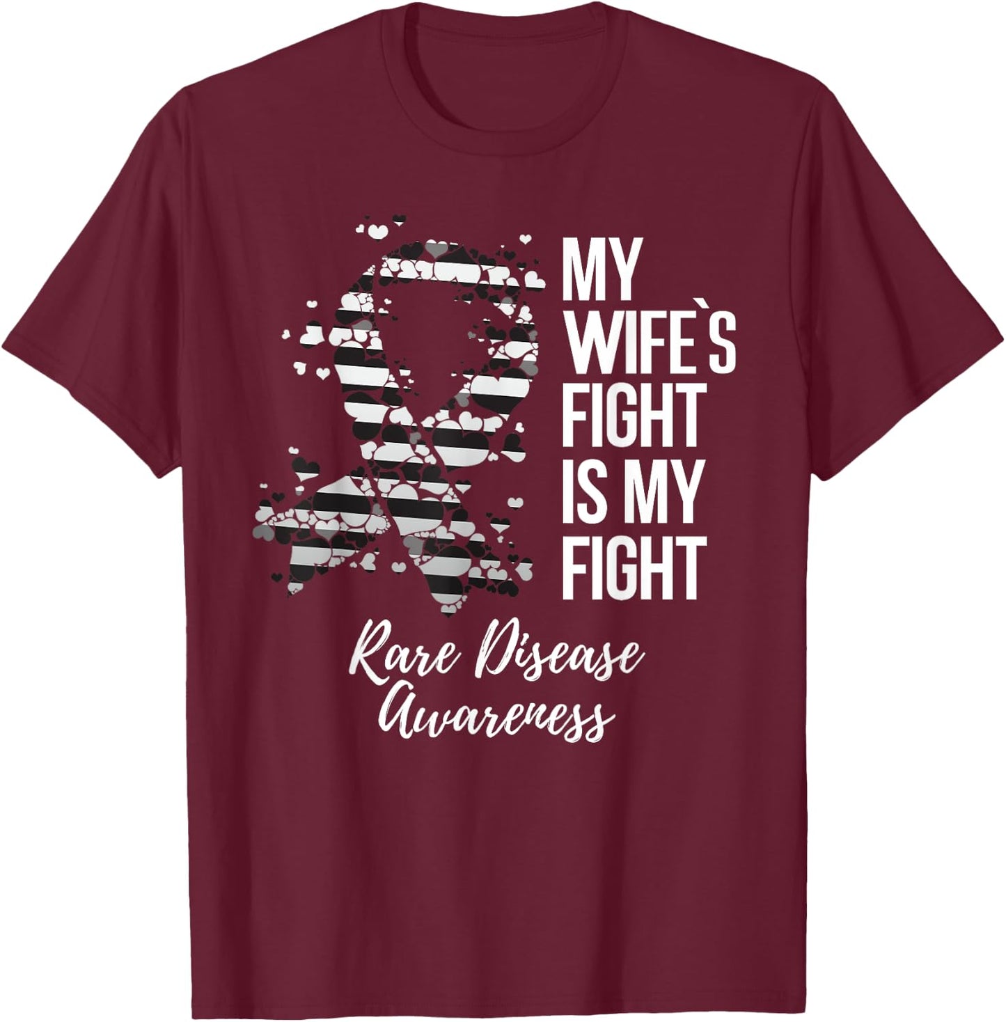 My Wife’s Fight Is My Fight Rare Disease Awareness T-Shirt - T-Shirt | Maroon