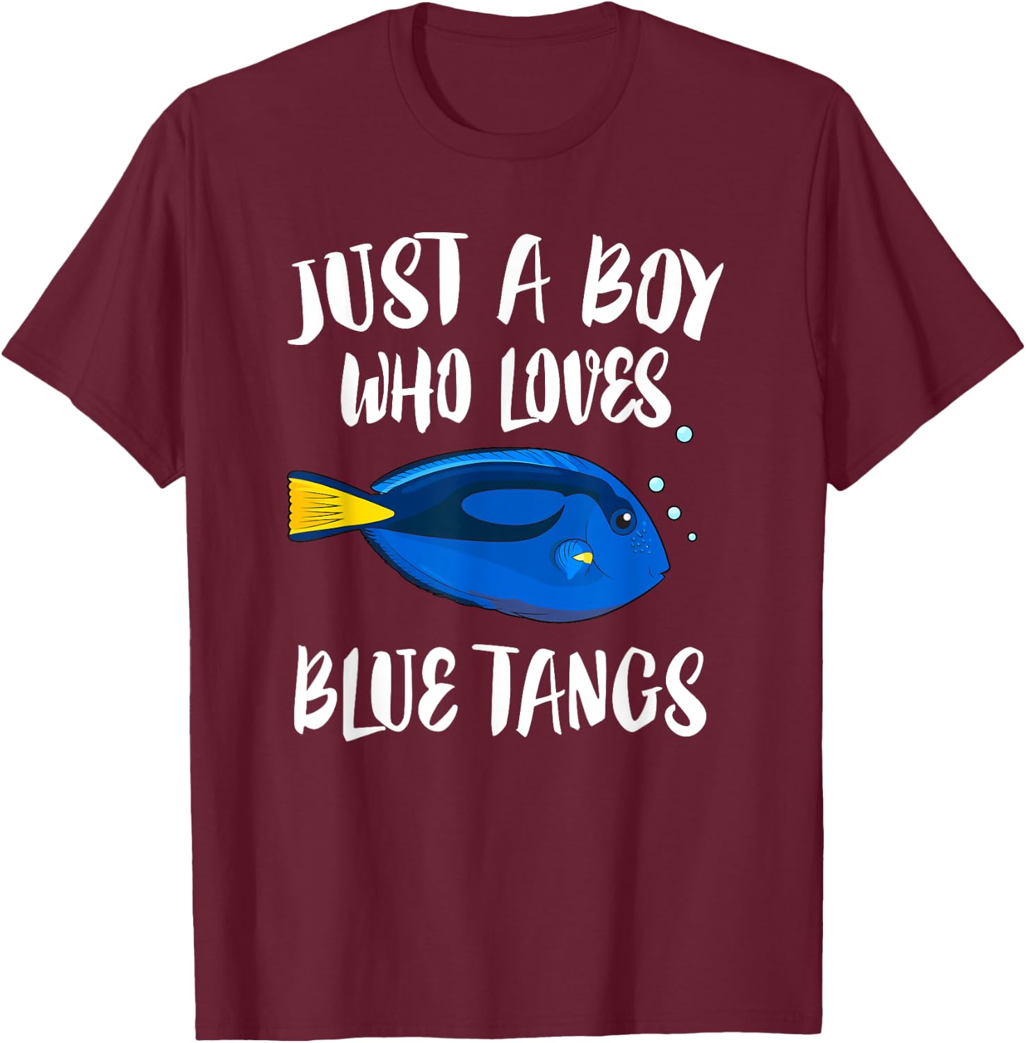 Just A Boy Who Loves Blue Tangs Fish T-Shirt - T-Shirt | Maroon