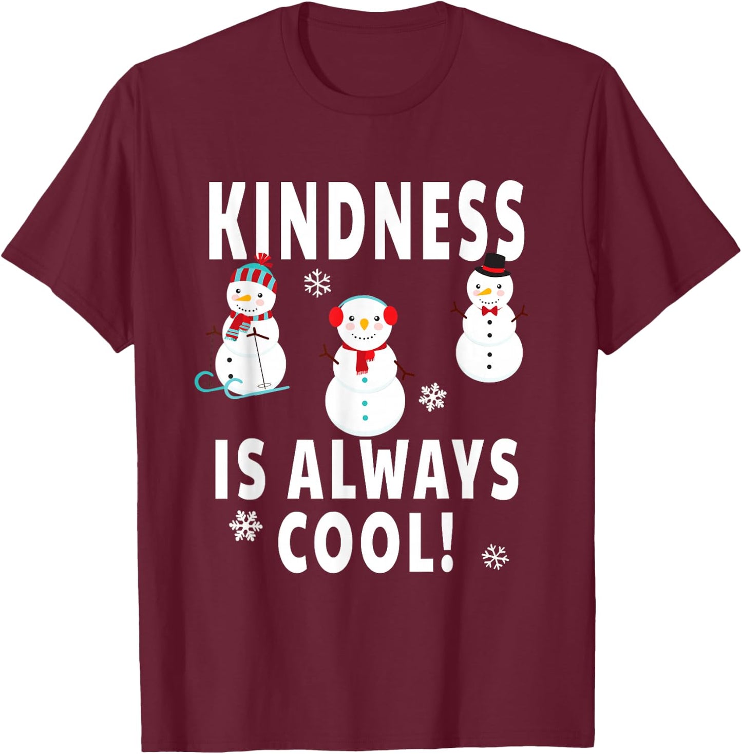 Winter Teacher Design - Kindness Is Always Cool Snowman T-Shirt - T-Shirt | Maroon