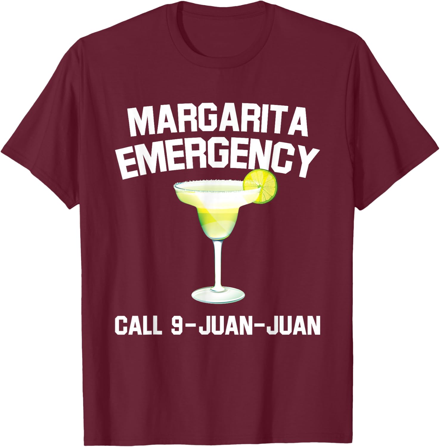 Margarita Emergency Mexican Fiesta Funny Cinco de Mayo T-Shirt - T-Shirt | Maroon