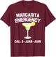 Margarita Emergency Mexican Fiesta Funny Cinco de Mayo T-Shirt - T-Shirt | Maroon